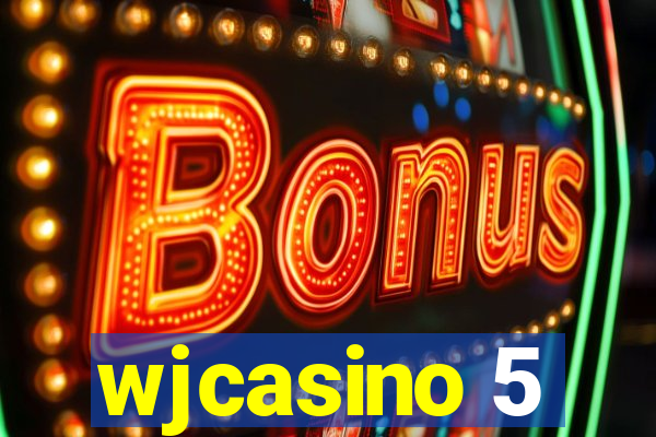 wjcasino 5